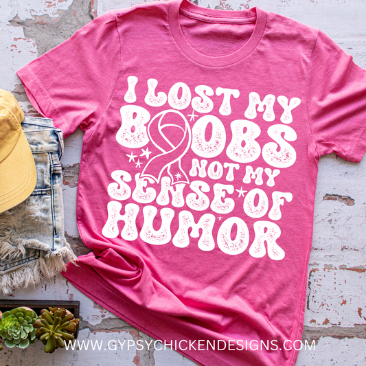 I Lost My Boobs Not My Sense Of Humor